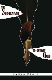 The Subtenant and to Outwit God