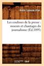 Les Coulisses de la Presse: Moeurs Et Chantages Du Journalisme (?d.1895)