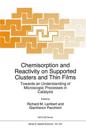 Chemisorption and Reactivity on Supported Clusters and Thin Films: