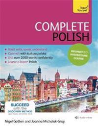 Complete Polish Beginner to Intermediate Course: Learn to Read, Write, Speak and Understand a New Language