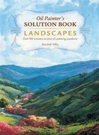 Oil Painter's Solution Book: Landscapes