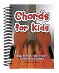 Chords for Kids: Easy to Read, Easy to Play, for Guitar & Keyboard