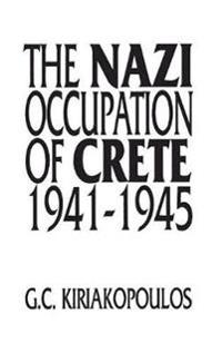 The Nazi Occupation of Crete 1941-1945