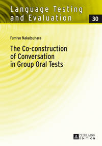 The Co-construction of Conversation in Group Oral Tests