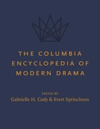 The Columbia Encyclopedia of Modern Drama