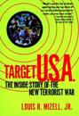 Target U.S.A.: The Inside Story of the New Terrorist War