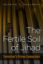 The Fertile Soil of Jihad