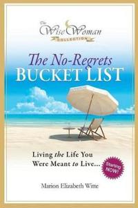 Wise Woman Collection-The No-Regrets Bucket List