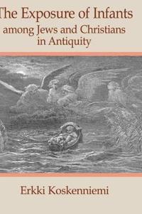 The Exposure of Infants Among Jews and Christians in Antiquity