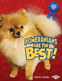 Pomeranians Are the Best!