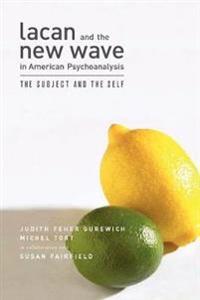 Lacan and the New Wave in American Psychoanalysis