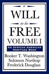 A Will to be Free, An African American Heritage Book