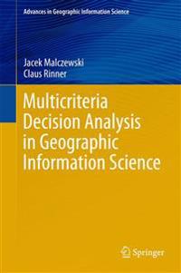 Multicriteria Decision Analysis in Geographic Information Science