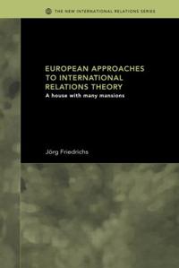 European Approaches To International Relations Theory
