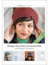 Design Your Own Crocheted Hat with Robyn Chachula DVD