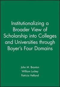 Institutionalizing a Broader View of Scholarship Through Boyer's Four Domains