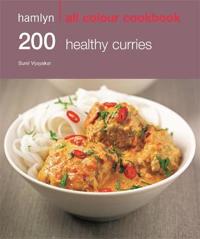 200 Healthy Curries: Hamlyn All Colour Cookbook