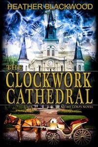 The Clockwork Cathedral