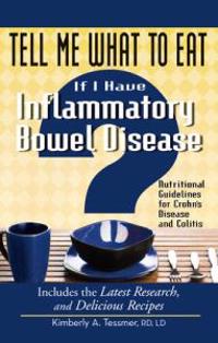 Tell Me What to Eat If I Have Inflammatory Bowel Disease