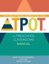 Teaching Pyramid Observation Tool (TPOT™) for Preschool Classrooms Manual
