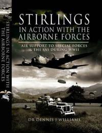 Stirlings in Action With the Airborne Forces