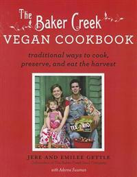 The Baker Creek Vegan Cookbook