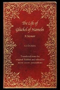 The Life of Gluckel of Hameln