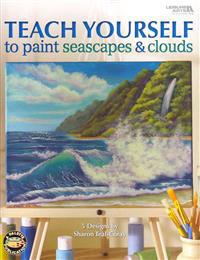 Teach Yourself to Paint Seascapes & Clouds [With Pattern(s)]
