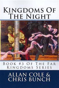 Kingdoms of the Night: Book #3 of the Far Kingdoms Series