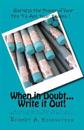 "When in Doubt, Write It Out": An Intensive Study Manual for Students of All Ages.