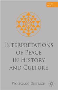 Interpretations of Peace in History and Culture