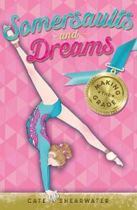 Somersaults and Dreams: Making the Grade