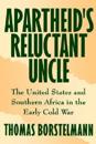 Apartheid's Reluctant Uncle