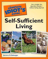 The Complete Idiot's Guide to Self-Sufficient Living