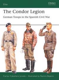 Condor legion - german troops in the spanish civil war