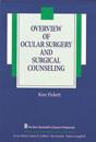 Overview of Ocular Surgery and Surgical Counseling