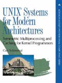 Unix Systems for Modern Architectures: Symmetric Multiprocessing and Caching for Kernel Programmers