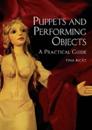 Puppets and Performing Objects: a Practical Guide