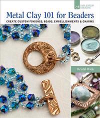 Metal Clay 101 for Beaders