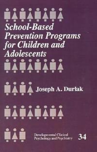 School-Based Prevention Programs for Children and Adolescents
