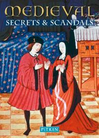 Medieval Secrets & Scandals