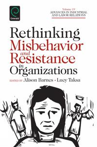 Rethinking Misbehavior and Resistance in Organizations