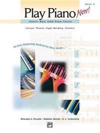 Alfred's Basic Adult Play Piano Now!, Bk 2