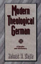 Modern Theological German – A Reader and Dictionary