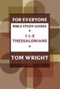 For Everyone Bible Study Guide: 1 And 2 Thessalonians