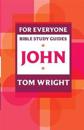 For Everyone Bible Study Guide: John