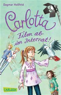 Carlotta 03: Carlotta - Film ab im Internat!