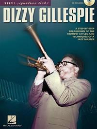 Dizzy Gillespie: A Step-By-Step Breakdown of the Trumpet Styles and Techniques of a Jazz Master
