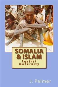 Somalia & Islam: Against Modernity