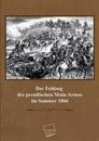 Der Feldzug Der Preussischen Main-Armee
